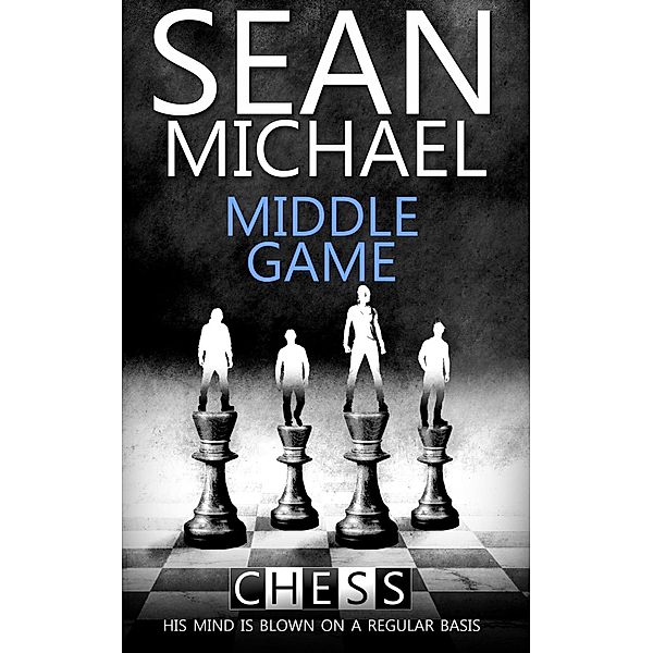 Middle Game / Chess Bd.2, Sean Michael