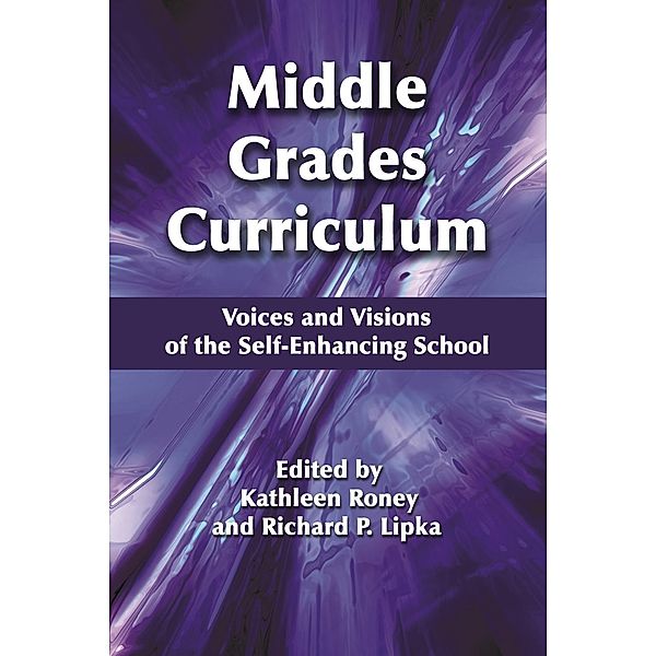 Middle Grades Curriculum / Middle Level Education and the Self-Enhancing School