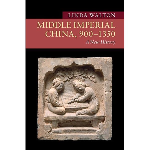 Middle Imperial China, 900-1350, Linda Walton