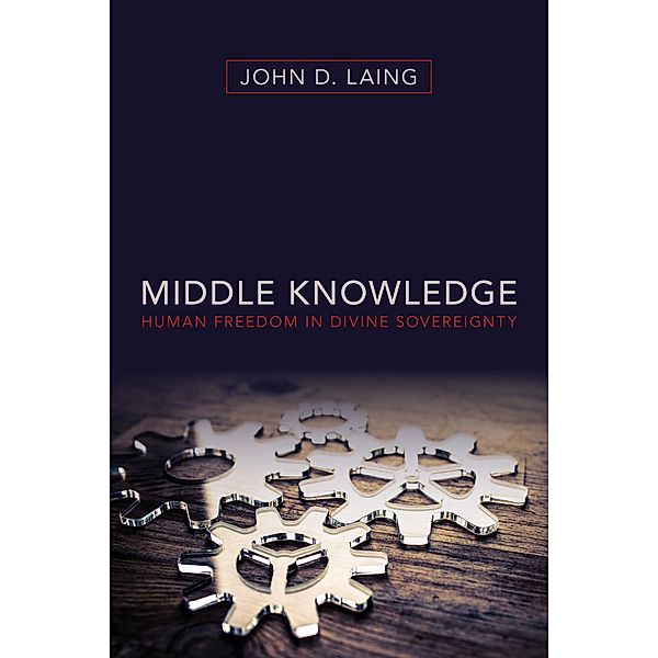 Middle Knowledge, John D. Laing