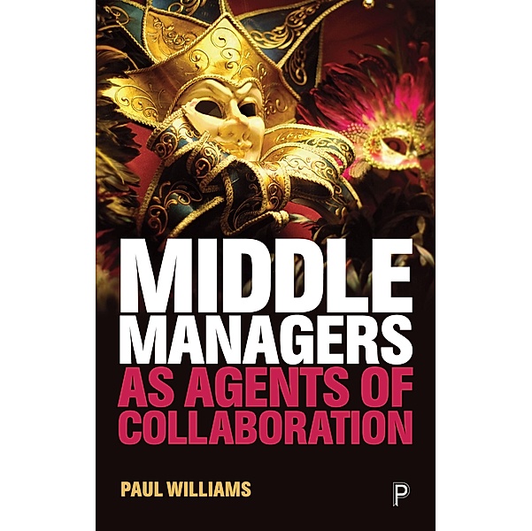 Middle Managers as Agents of Collaboration, Paul Williams