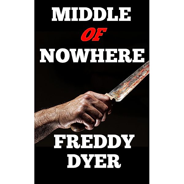 Middle of Nowhere, Freddy Dyer
