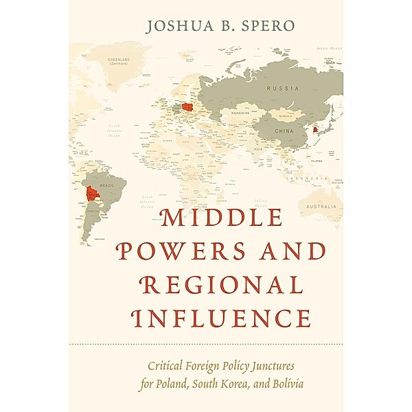 Middle Powers and Regional Influence, Joshua B. Spero