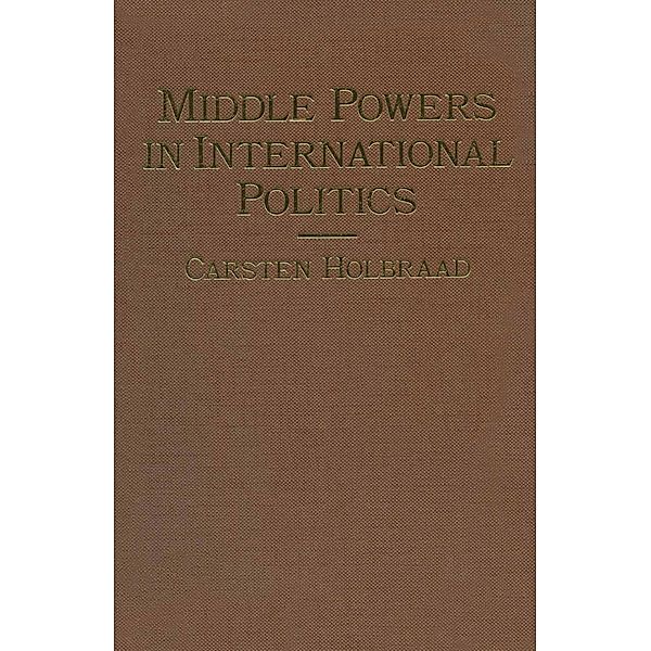 Middle Powers in International Politics, Carsten Holbraad