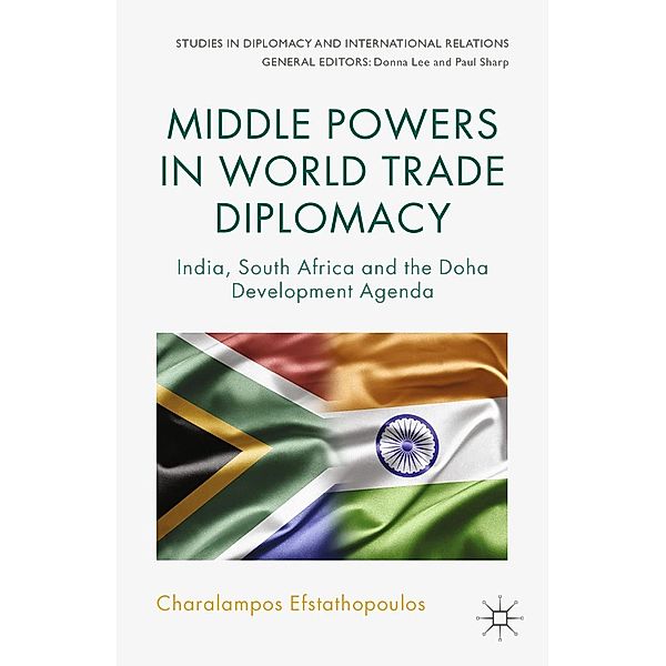 Middle Powers in World Trade Diplomacy / Studies in Diplomacy and International Relations, C. Efstathopoulos