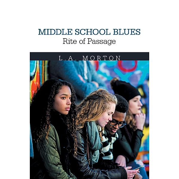 Middle School Blues Rite of Passage, L. A. Morton