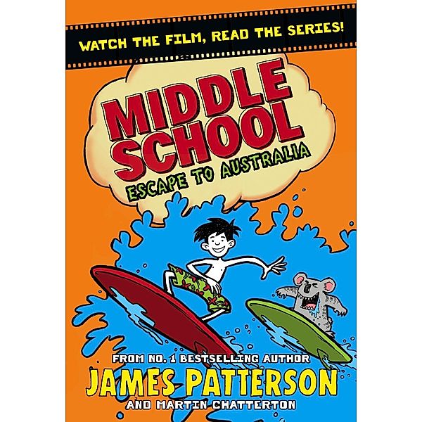 Middle School: Escape to Australia / Middle School, James Patterson