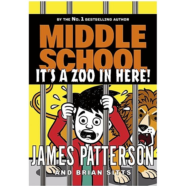 Middle School: It's a Zoo in Here, James Patterson