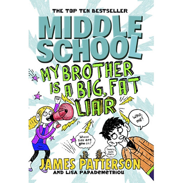 Middle School - My Brother Is a Big, Fat Liar, James Patterson, Lisa Papademetriou