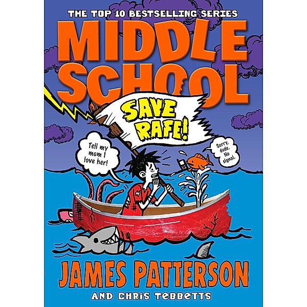 Middle School: Save Rafe! / Middle School, James Patterson