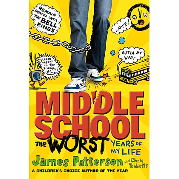 Middle School: The Worst Years of My Life, James Patterson
