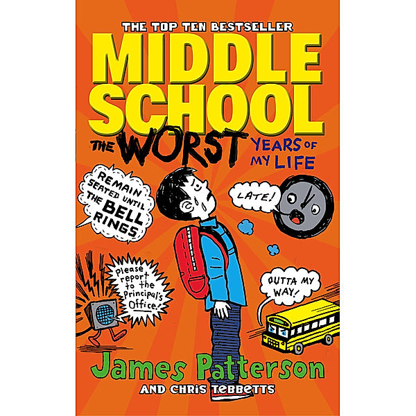 Middle School: The Worst Years of My Life, James Patterson