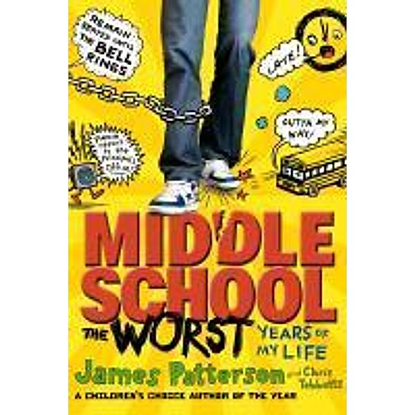 Middle School: The Worst Years of My Life / Middle School, James Patterson