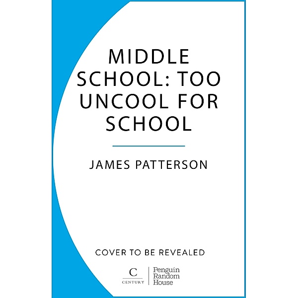 Middle School: Too Uncool for School / Middle School, James Patterson