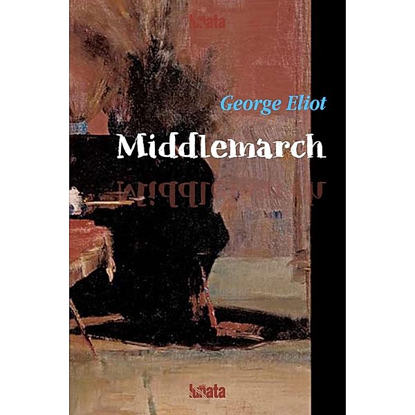 Middlemarch, George Eliot