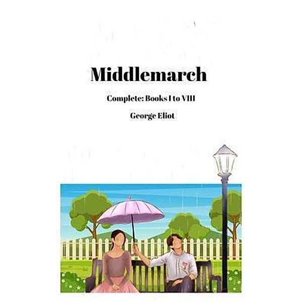 Middlemarch (Annotated): Complete, George Eliot