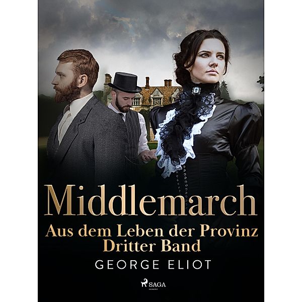 Middlemarch: Aus dem Leben der Provinz - Dritter Band, George Eliot