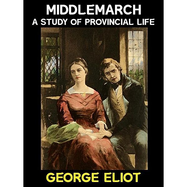 Middlemarch / George Eliot Collection Bd.1, George Eliot
