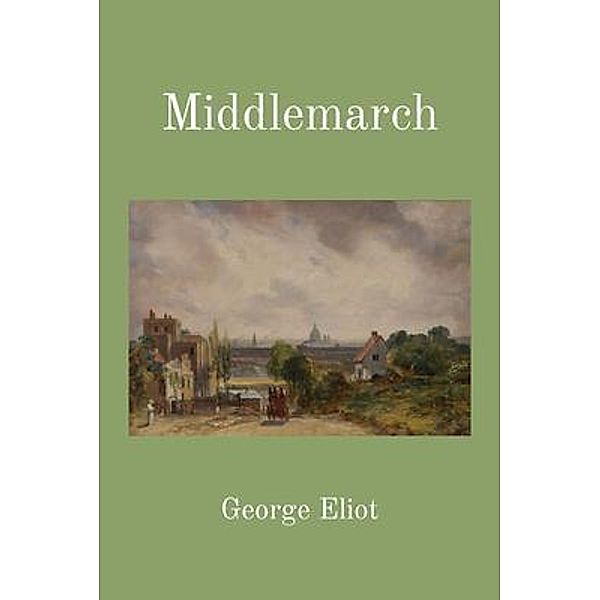 Middlemarch (Illustrated), George Eliot