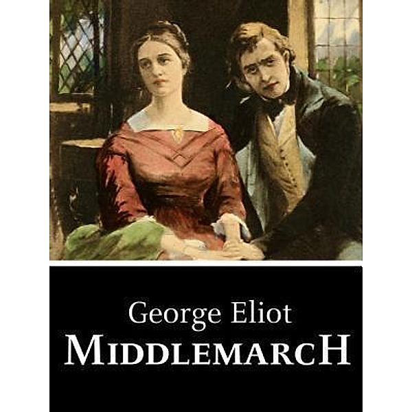 Middlemarch / SC Active Business Development SRL, George Eliot