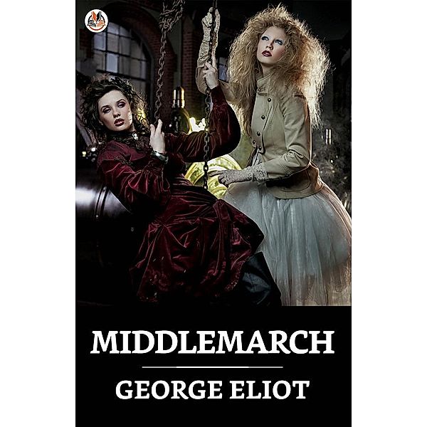 Middlemarch / True Sign Publishing House, George Eliot