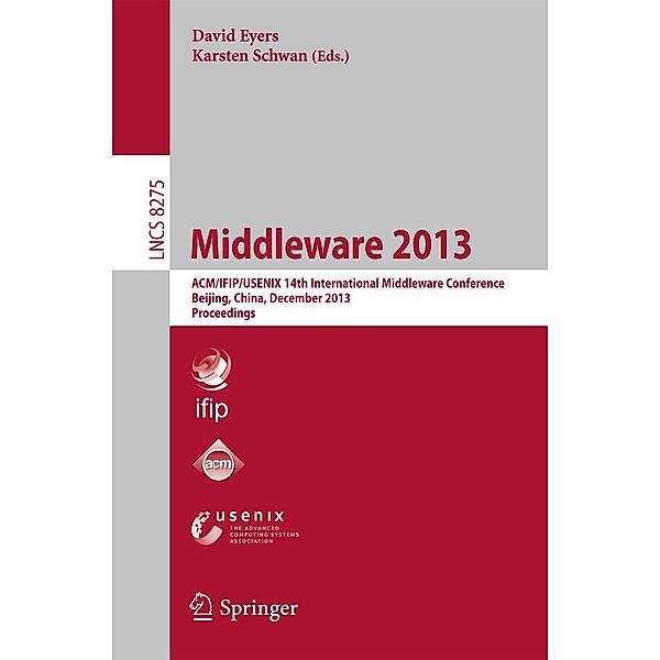 Middleware 2013 / Lecture Notes in Computer Science Bd.8275