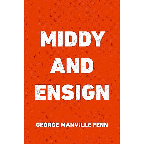 Middy and Ensign, George Manville Fenn