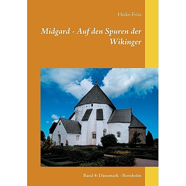Midgard - Auf den Spuren der Wikinger, Heiko Fritz