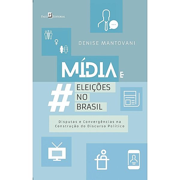 Mídia e Eleições no Brasil, Denise Maria Mantovani