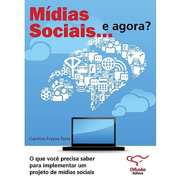 Mídias sociais... e agora?, Carolina Frazon Terra