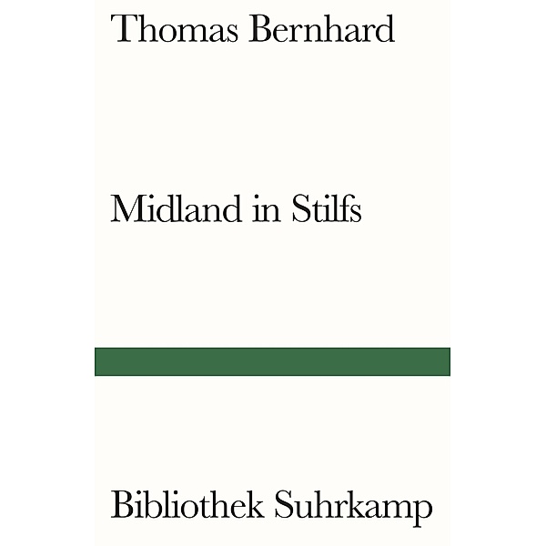 Midland in Stilfs, Thomas Bernhard