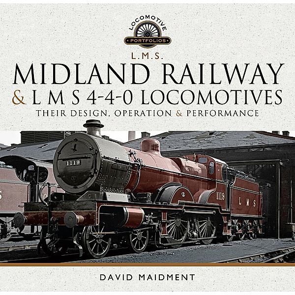 Midland Railway and L M S 4-4-0 Locomotives, David Maidment