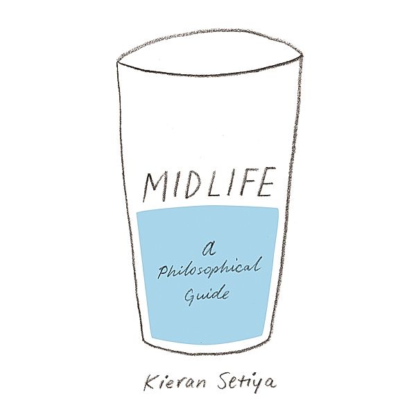 Midlife, Kieran Setiya