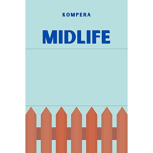 Midlife, Kompera