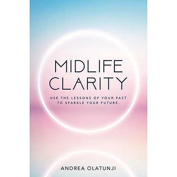 Midlife Clarity, Andrea Olatunji