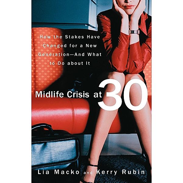 Midlife Crisis at 30, Lia Macko, Kerry Rubin