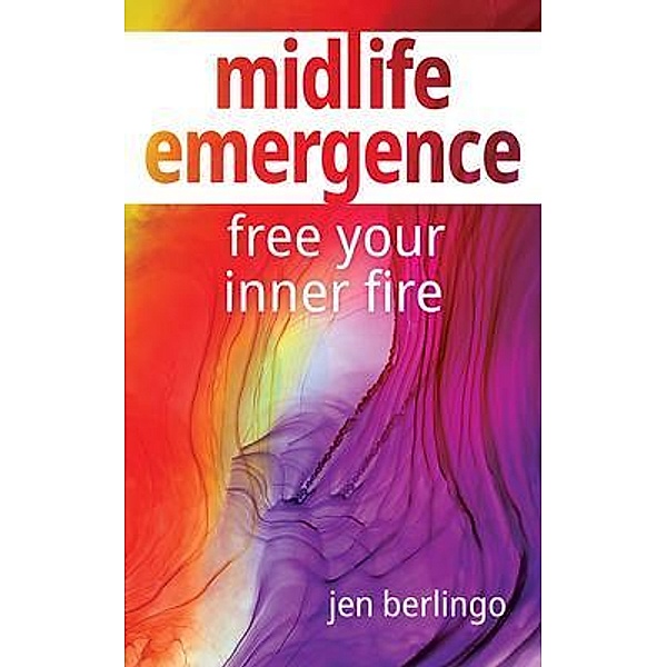 Midlife Emergence, Jen Berlingo