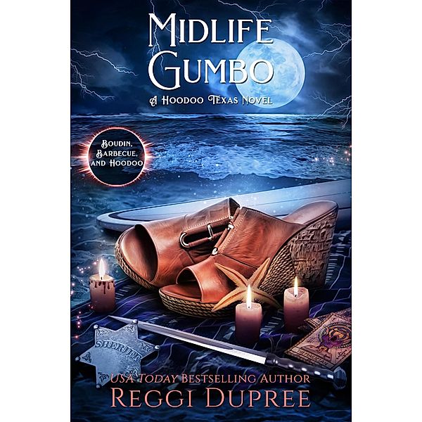 Midlife Gumbo (Boudin, Barbecue, and Hoodoo, #3) / Boudin, Barbecue, and Hoodoo, Reggi Dupree