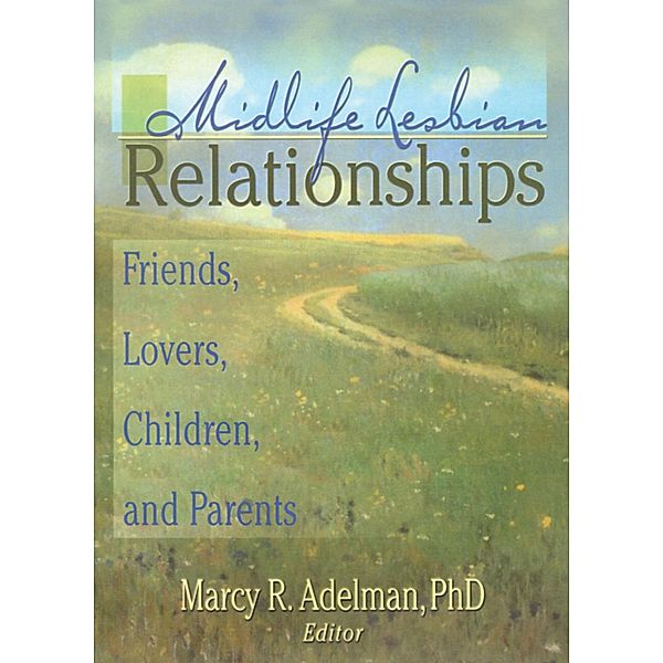 Midlife Lesbian Relationships, Marcy R Adelman