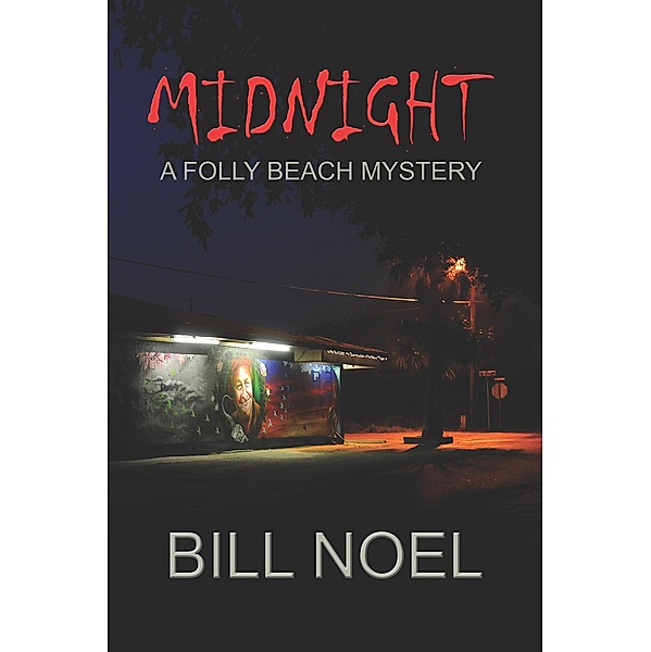 Midnight (A Folly Beach Mystery) / A Folly Beach Mystery, Bill Noel