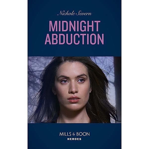 Midnight Abduction (Tactical Crime Division, Book 3) (Mills & Boon Heroes), Nichole Severn