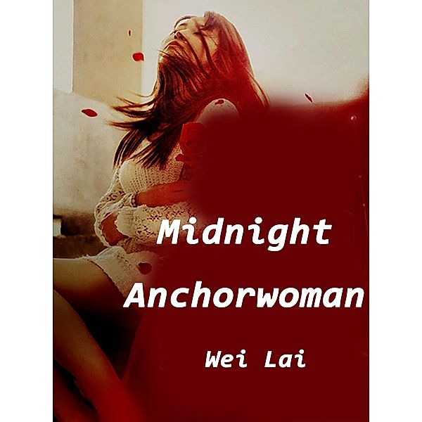 Midnight Anchorwoman, Wei Lai