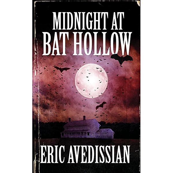 Midnight at Bat Hollow (The Martyr's Vow) / The Martyr's Vow, Eric Avedissian