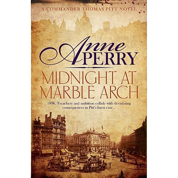 Midnight at Marble Arch (Thomas Pitt Mystery, Book 28) / Thomas Pitt Mystery Bd.28, Anne Perry