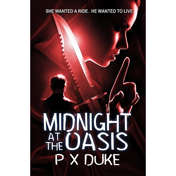 Midnight at the Oasis / P X Duke, P X Duke