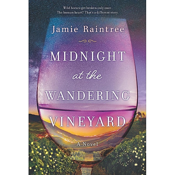 Midnight at the Wandering Vineyard, Jamie Raintree