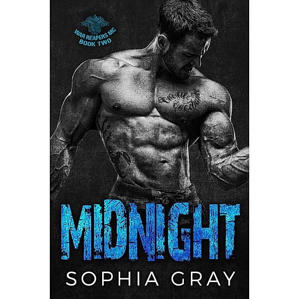 Midnight (Book 2) / War Reaper MC, Sophia Gray