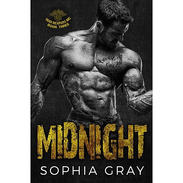 Midnight (Book 3) / War Reaper MC, Sophia Gray