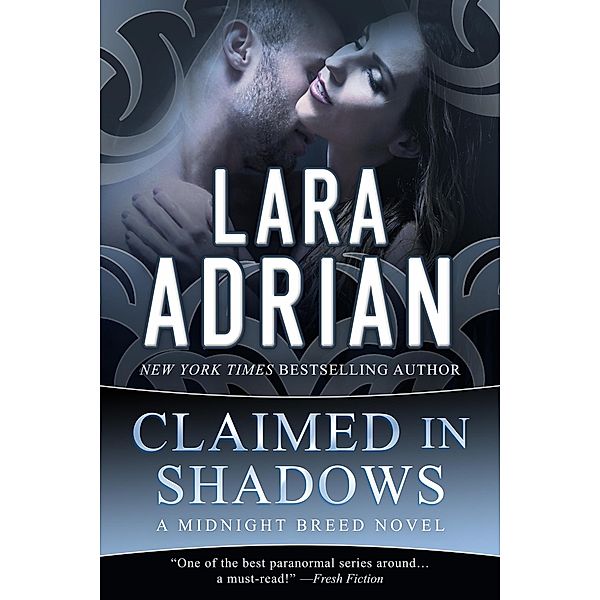 Midnight Breed: Claimed in Shadows (Midnight Breed, #15), Lara Adrian