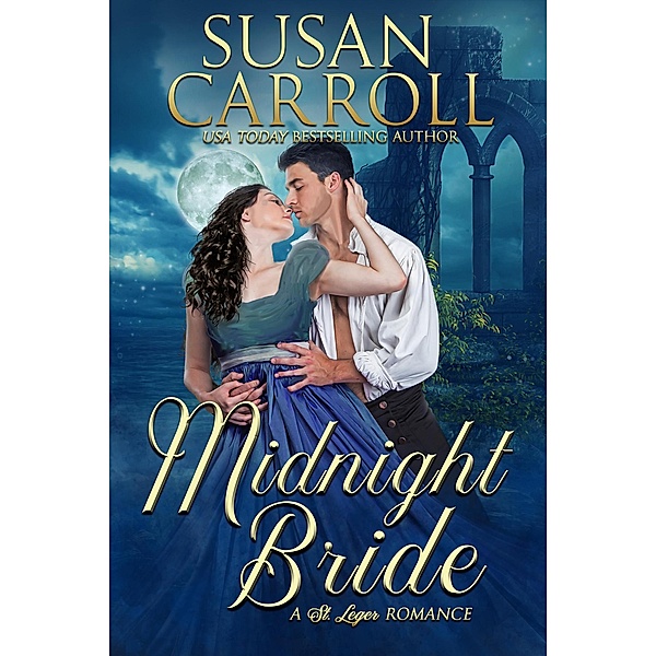 Midnight Bride (St. Leger Romance, #3) / St. Leger Romance, Susan Carroll
